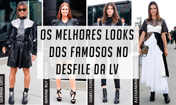 Os melhores looks das famosas no desfile da Louis Vuitton